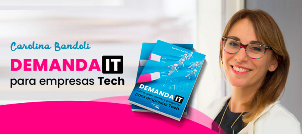 Libro Cómo generar demanda IT de Carolina Bándoli