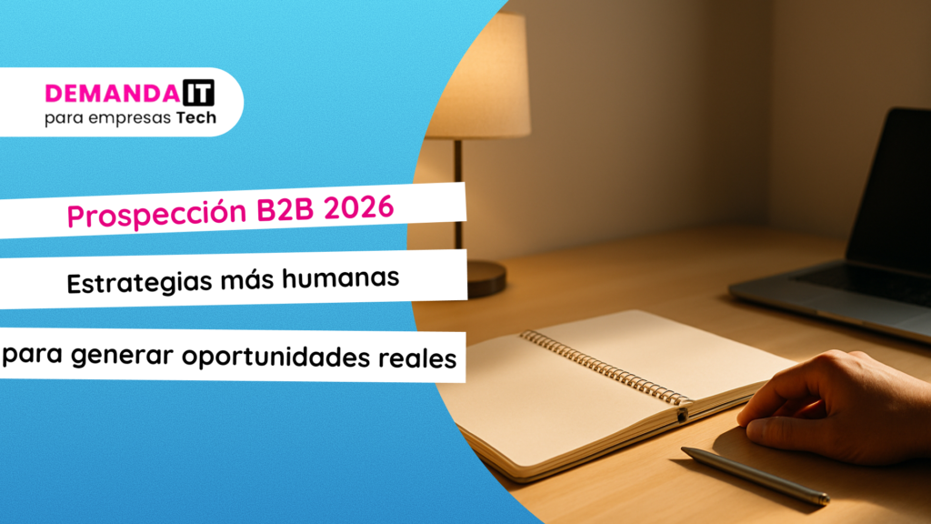 Enfoque humano en la prospección B2B