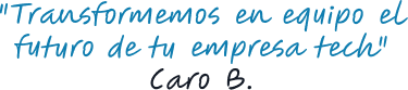 Transformemos en equipo el futuro de tu empresa tech