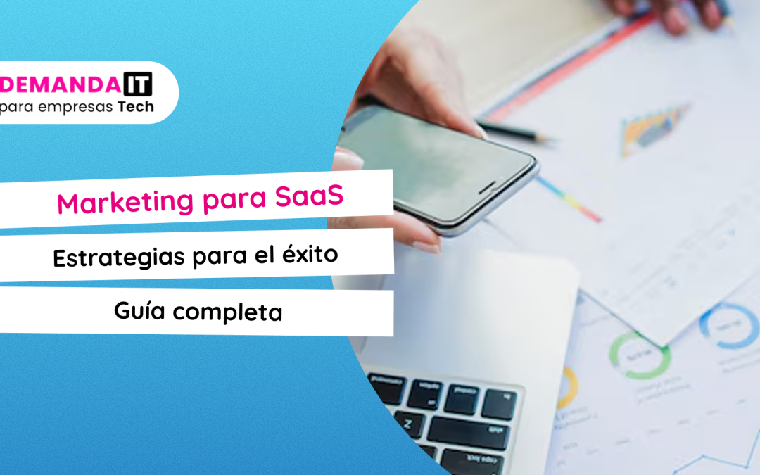 “Estrategias de marketing SaaS con generación de leads y retención de clientes